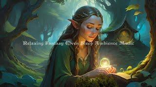 Fantasy Elven Ambience Sleep Music  Relaxing Elven Voice Elven Flute & 3D Nature Surround Ambience