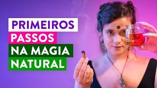 Introdução à Magia Natural dê os seus Primeiros Passos na Bruxaria