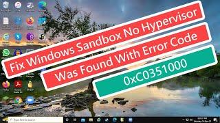 Fix Windows Sandbox No Hypervisor Was Found With Error Code 0xc0351000