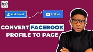 How To Convert Facebook Profile to Page 2024  Add a Follow Button