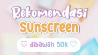 SUNSCREEN MURAH DIBAWAH 50 RIBU