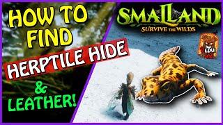 HOW to get HERPTILE Hide & Leather in Smalland