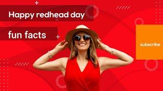 Fun Facts About Red Hair For National Redhead Day