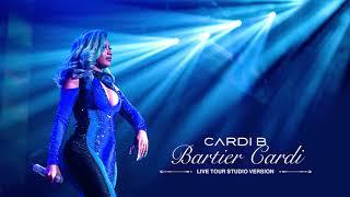 CARDI B - BARTIER CARDI Live Tour Studio Version