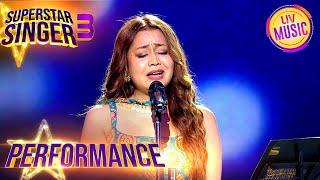 Ek Pyar Ka Nagma Hai पर Neha Kakkar की Soulful Singing  Superstar Singer S3  Performance