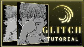 GLITCH TUTORIAL 「 ALIGHT MOTION 」