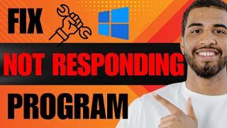 How to Fix Not Responding Program Windows 10 2024