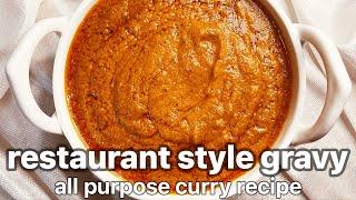 hotel style all-purpose curry base gravy recipe  one curry base  multipurpose gravy