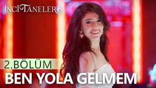 Ben Yola Gelmem - Dilber - İnci Taneleri 2. Bölüm