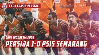 #LagaKlasikPersija  Persija Jakarta 1-0 PSIS Semarang Copa Dji Sam Soe 2006