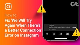 How to Fix We Will Try Again When Theres a Better Connection Error on Instagram  No Internet?