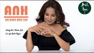 Bích Ngọc - Anh đã quên mùa thu -  Nam Lộc