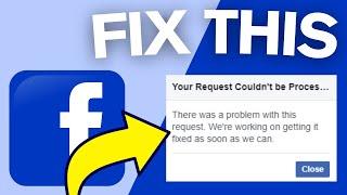 How To Fix Your Request Couldnt Be Processed On Facebook App 2024