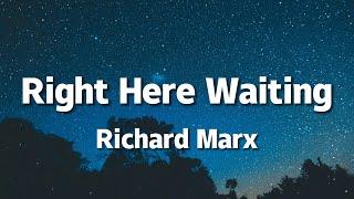 Richard Marx - Right Here Waiting Lyrics
