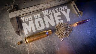 Reloading vs Factory Ammo Stop wasting money