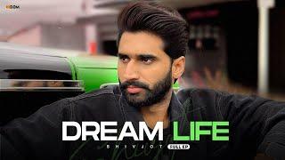 SHIVJOT - DREAM LIFE EP  LATEST PUNJABI SONGS 2023