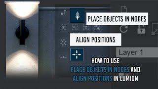 HOW TO USE ALIGN POSITIONS AND PLACE OBJECTS IN NODES IN LUMION