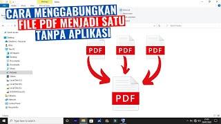 Cara Menggabungkan File PDF Menjadi Satu Tanpa Aplikasi