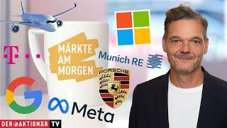 Märkte am Morgen Microsoft Alphabet Meta Munich Re BASF Airbus Porsche AG Deutsche Telekom