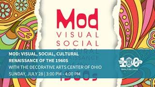 MOD Visual Social Cultural Renaissance of the 1960s at The Decorative Arts Center of OH