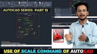 AutoCAD Mastery Part 15 - Mastering the Scale Command for Precise Designs