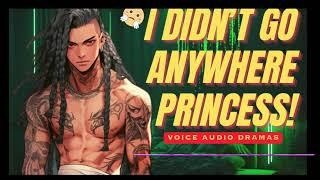 WHEN DID I GET BACK? IVE ALWAYS BEEN HERE PRINCESS  ASMR VOICE AUDIO  DADDY RETURNS?