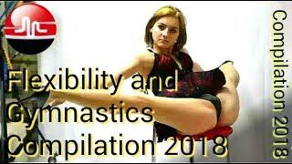 Flexibility and Gymnastics Compilation 2018