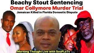 Beachy Stout Sentencing  Omar Collymore Murder Case  Jamaican in Domestic Issue In USA and more