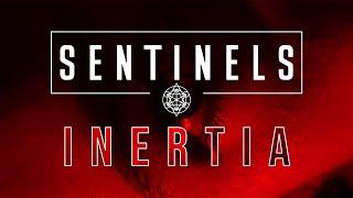 Sentinels - Inertia Official Music Video