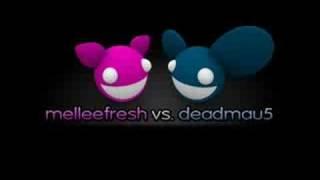 Melleefresh vs deadmau5  Attention Whore Original Mix