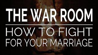 War Room Fight for Your Marriage