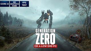 Generation Zero on Low End PC in 2024  NO Graphics Card  i3