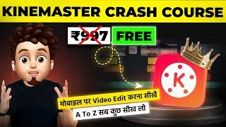 Kinemaster Video Editing FREE COURSE in Hindi Professional Editing Kaise Karen on Mobile