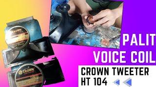 paano mag palit ng tweeter voice coil? crown ht 104 horn tweeter