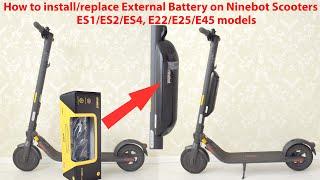 How to InstallReplace the External Battery on Ninebot ES1ES2ES4 E22 E25 and E45 Scooters