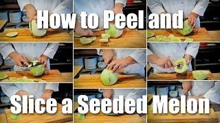 How To Peel And Slice Melon