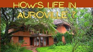 How is Life in Auroville City? What is the Lifestyle of People Living in Auroville ?