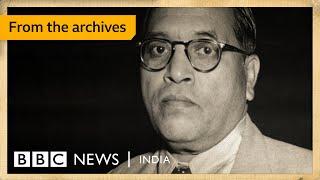 Bhimrao Ambedkar’s iconic interview from 1955  Archives  BBC News India