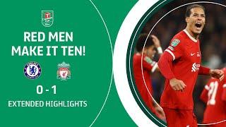 LIVERPOOL MAKE IT TEN  Chelsea v Liverpool extended highlights - #CarabaoCupFinal