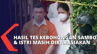 Penyidik Masih Rahasiakan Hasil Tes Kebohongan Ferdy Sambo dan Putri Candrawathi