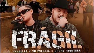 Grupo Frontera Y Yahritza Y Su Esencia - Frágil ️‍🩹 Audio