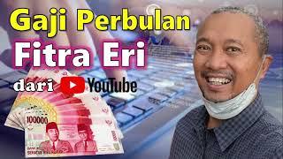 GAJI FITRA ERI DARI YOUTUBE