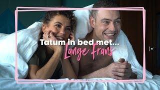 Tatum in bed met Lange Frans Alles aan mij is groot