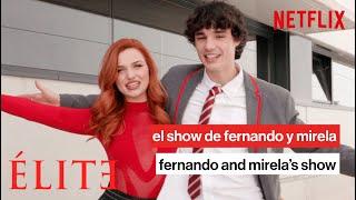 Élite  El show de Fernando y Mirela episodio 1  Élite Netflix
