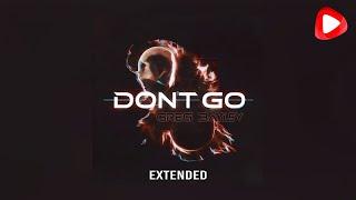 Greg Bayley - Dont Go - Extended