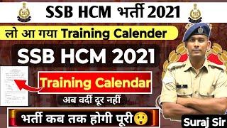 LIVE 9 PM SSB HCM VACANCY 2021 Training Calendar PHYSICAL DATE VACANCY HEAD CONSTABLE MINISTERIAL