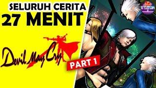 Seluruh Alur Cerita Devil May Cry Series PART 12 Hanya 27 MENIT - Cerita & Sejarah Dmc Indonesia