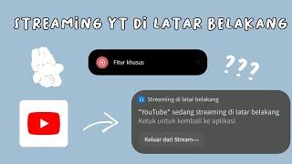 TANPA APKCARA STREAMING YOUTUBE DI LATAR BELAKANG OPPO