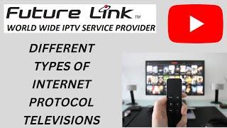 Types of Internet Protocol Television