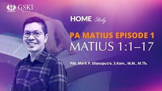 Matius 11-17  Pendalaman Alkitab  HOME Study Matius Episode 1
